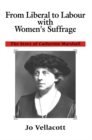 Image for From Liberal to Labour with women&#39;s suffrage: the story of Catherine Marshall