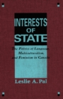 Image for Interests of state: the politics of language, multiculturalism, and feminism in Canada