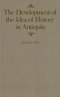 Image for The development of the idea of history in antiquity