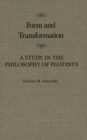 Image for Form and transformation: a study in the philosophy of Plotinus