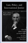 Image for Law, Policy, and International Justice: Essays in Honour of Maxwell Cohen