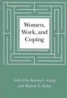 Image for Women, Work, and Coping: A Multidisciplinary Approach to Workplace Stress