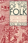 Image for The quest of the folk: antimodernism and cultural selection in twentieth-century Nova Scotia