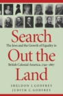 Image for Search out the land: the Jews and the growth of equality in British colonial America 1740-1867