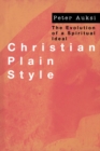 Image for Christian Plain Style: The Evolution of a Spiritual Ideal