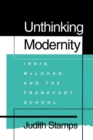 Image for Unthinking Modernity: Innis, McLuhan, and the Frankfurt School