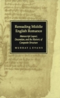 Image for Rereading Middle English Romance: Manuscript Layout, Decoration, and the Rhetoric of Composite Structure