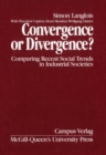 Image for Convergence or divergence?: comparing recent social trends in industrial societies