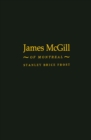 Image for James McGill of Montreal