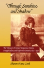 Image for &quot;Through sunshine and shadow&quot;bthe Woman&#39;s Christian Temperance Union, evangelicalism, and reform in Ontario, 1874-1930