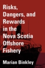 Image for Risks, Dangers, and Rewards in the Nova Scotia Offshore Fishery