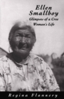 Image for Ellen Smallboy: Glimpses of a Cree Woman&#39;s Life