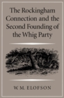 Image for The Rockingham Connection and the Second Founding of the Whig Party
