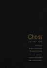 Image for Chora 2: Intervals in the Philosophy of Architecture