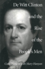 Image for De Witt Clinton and the Rise of the People&#39;s Men