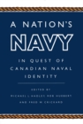 Image for A nation&#39;s navy: in quest of Canadian naval identity