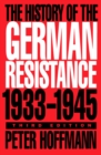 Image for The history of the German resistance, 1933-1945