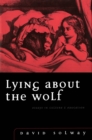 Image for Lying about the wolf: essays in culture and education.