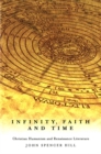 Image for Infinity, faith, and time: christian humanism and Renaissance literature