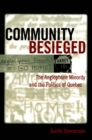 Image for Community Besieged: The Anglophone Minority and the Politics of Quebec