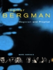 Image for Ingmar Bergman: magician and prophet.