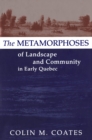 Image for The Metamorphoses of Landscape and Community in Early Quebec