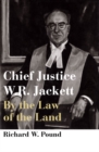 Image for Chief Justice W.R. Jackett: by the law of the land.