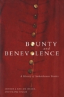Image for Bounty and Benevolence: A Documentary History of Saskatchewan Treaties