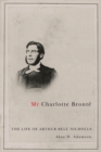 Image for Mr Charlotte Bronte: the life of Arthur Bell Nicholls