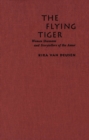 Image for The Flying Tiger: Women Shamans and Storytellers of the Amur