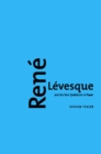 Image for Rene Levesque and the Parti quebecois in power
