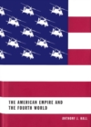 Image for The American empire and the fourth world