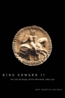 Image for King Edward II: Edward of Caernarfon, his life, his reign, and its aftermath, 1284-1330