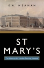 Image for St Mary&#39;s: The History of a London Teaching Hospital