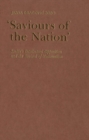 Image for Saviours of the Nation: Serbia&#39;s Intellectual Opposition and the Revival of Nationalism