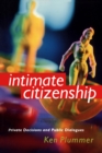 Image for Intimate Citizenship: Private Decisions and Public Dialogues. (Intimate Citizenship)