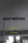 Image for Deep Waters: The Ottawa River and Canada&#39;s Nuclear Adventure