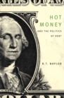 Image for Hot money and the politics of debt
