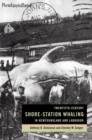 Image for Twentieth-century shore-station whaling in Newfoundland and Labrador