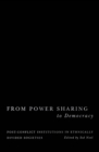 Image for From power sharing to democracy: post-conflict institutions in ethnically divided societies : 2
