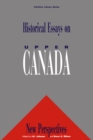 Image for Historical Essays on Upper Canada: New Perspectives