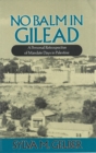 Image for No Balm in Gilead: A Personal Retrospective of Mandate Days in Palestine