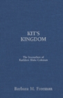 Image for Kit&#39;s Kingdom: The Journalism of Kathleen Blake Coleman