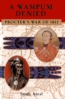 Image for Wampum Denied: Procter&#39;s War of 1812