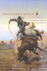 Image for Frontier cattle ranching in the land and times of Charlie Russell