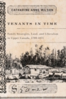 Image for Tenants in Time: Family Strategies, Land, and Liberalism in Upper Canada, 1799-1871