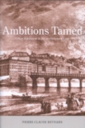 Image for Ambitions tamed: urban expansion in pre-revolutionary Lyon