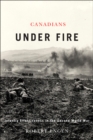 Image for Canadians under fire: infantry effectiveness in the Second World War
