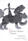 Image for The Chinese shadow theatre: history, popular religion, and women warriors