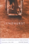 Image for Lyndhurst: Canada&#39;s First Rehabilitation Centre for People with Spinal Cord Injuries, 1945-1998